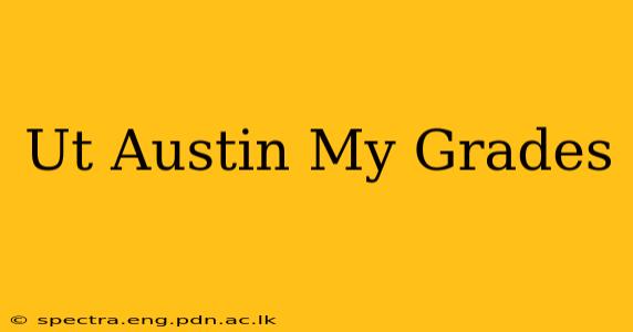 Ut Austin My Grades