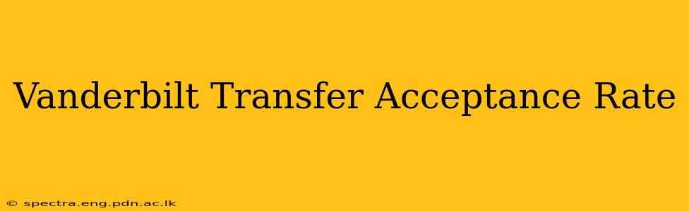 Vanderbilt Transfer Acceptance Rate
