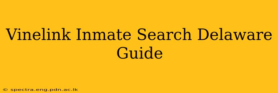Vinelink Inmate Search Delaware Guide