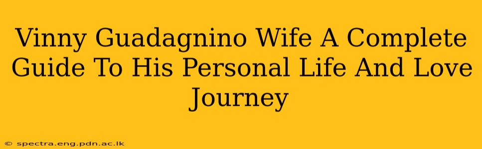 Vinny Guadagnino Wife A Complete Guide To His Personal Life And Love Journey