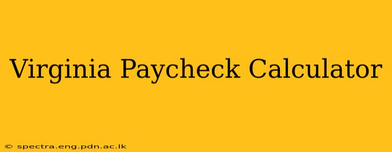 Virginia Paycheck Calculator
