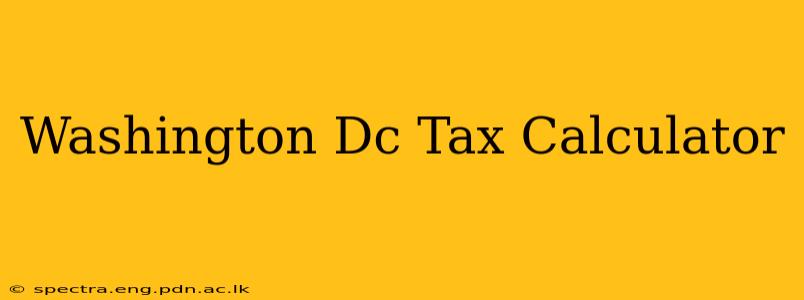 Washington Dc Tax Calculator