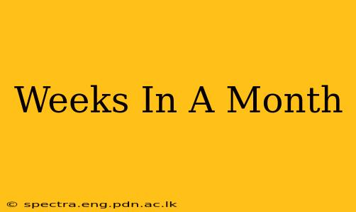 Weeks In A Month