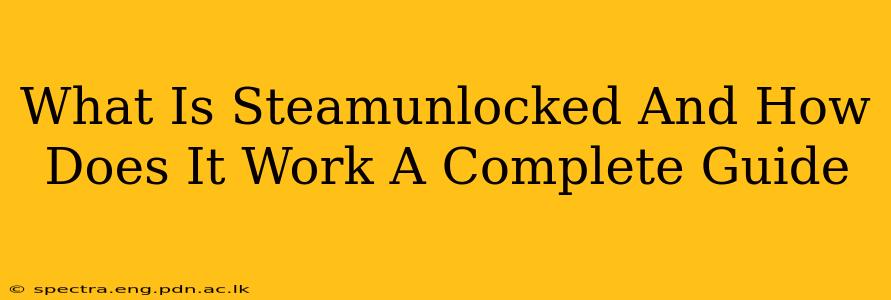 What Is Steamunlocked And How Does It Work A Complete Guide
