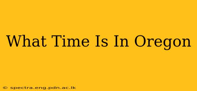 What Time Is In Oregon