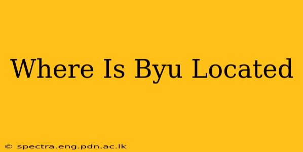 Where Is Byu Located