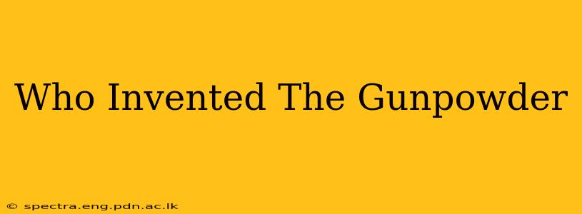 Who Invented The Gunpowder