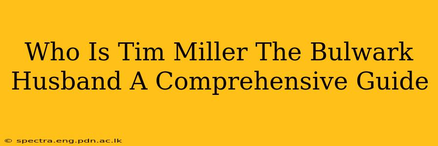 Who Is Tim Miller The Bulwark Husband A Comprehensive Guide
