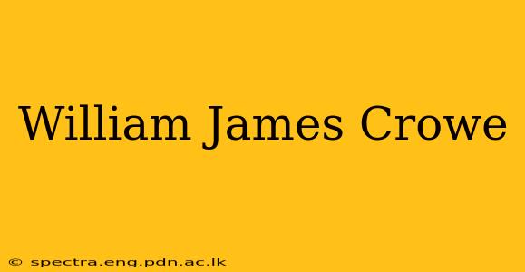 William James Crowe