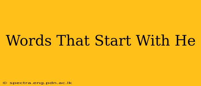 Words That Start With He