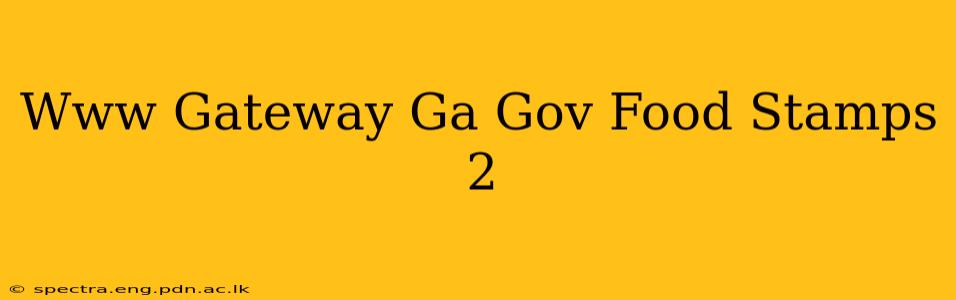 Www Gateway Ga Gov Food Stamps 2