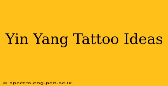 Yin Yang Tattoo Ideas
