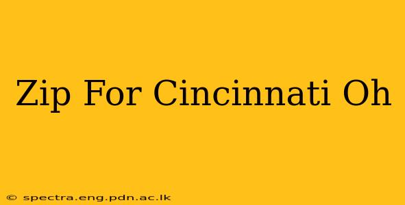 Zip For Cincinnati Oh